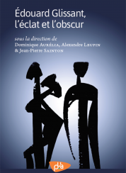 couverture - Edouard Glissant, l'éclat et l'obscur