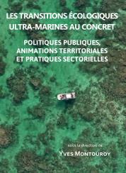 Les transitions écologiques ultra-marines au concret