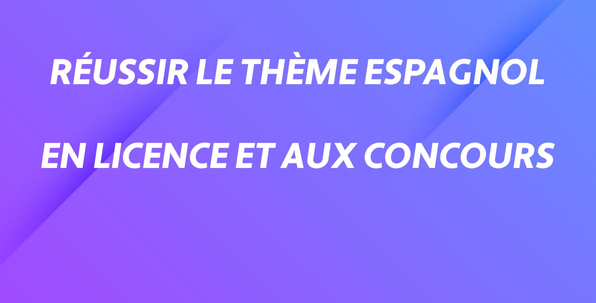 Réussir le thème espagnol en licence et aux concours